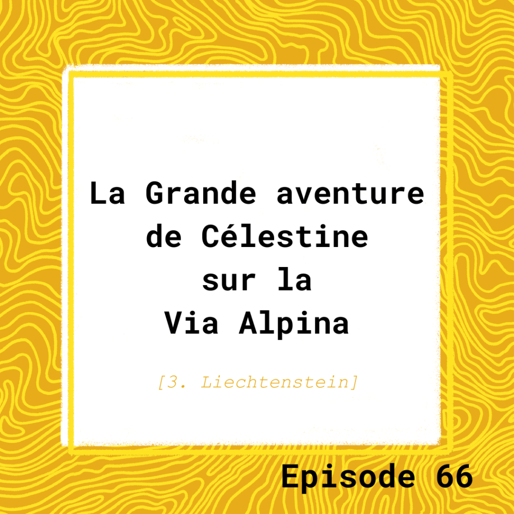 Vignette du podcast Le Camp de base sur la Via Alpina