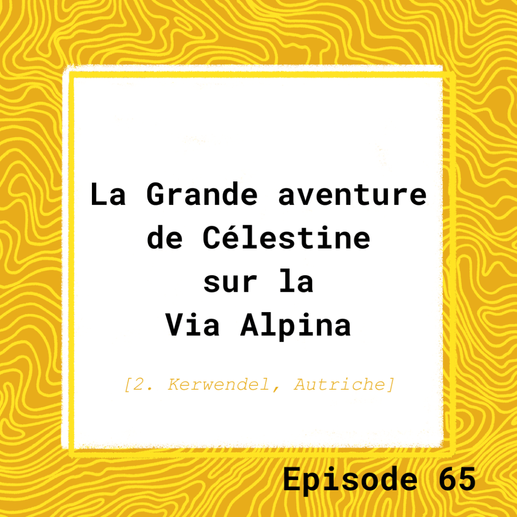 Kerwendel Autriche, étape de la Via Alpina