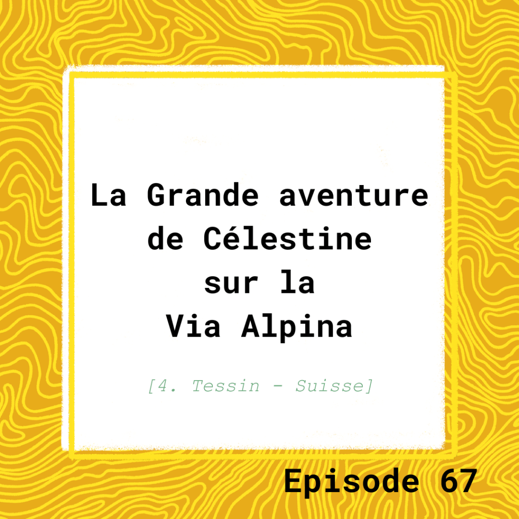 vignette podcast Via Alpina Tessin Suisse